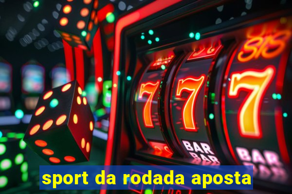 sport da rodada aposta